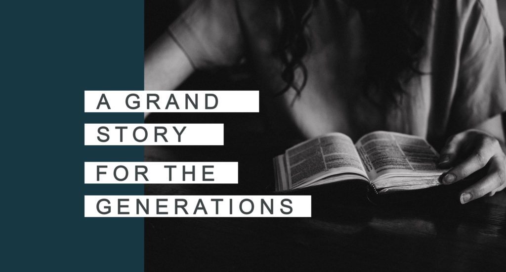 A Grand Story for the Generations