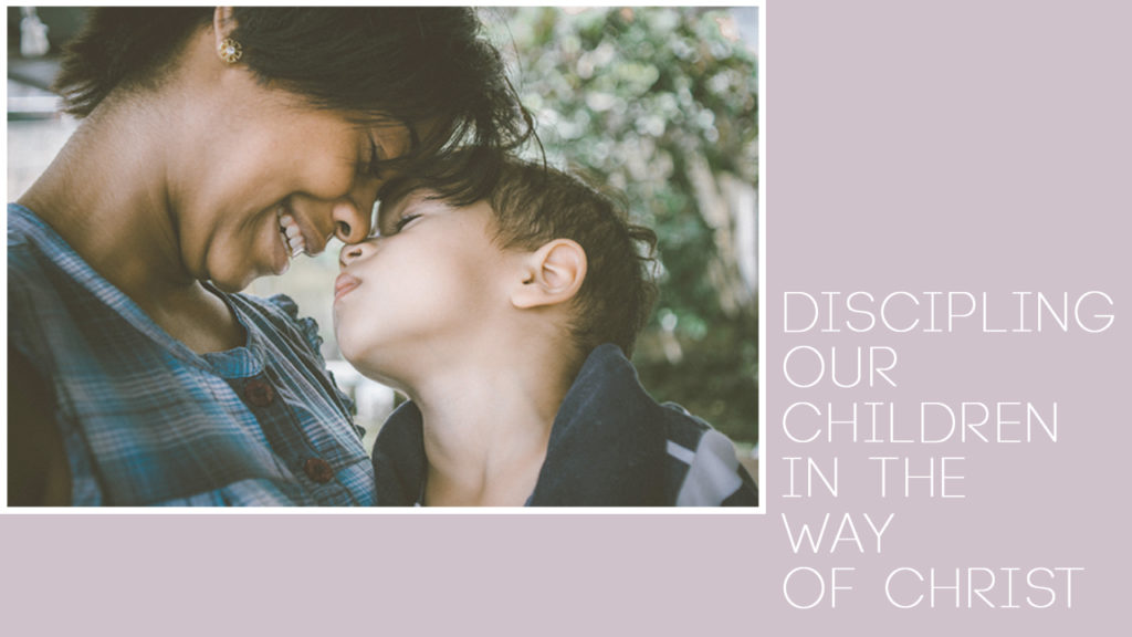MA Discipling our Children in the Way of Christ
