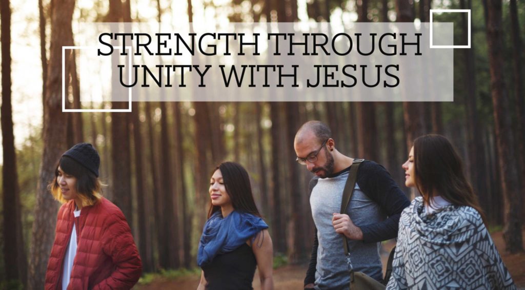 BM Strength through Unity with Jesus