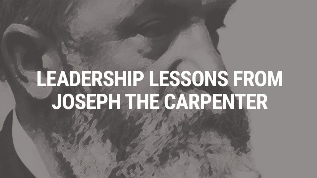 article image for Leadership Lessons from Joseph the Carpenter