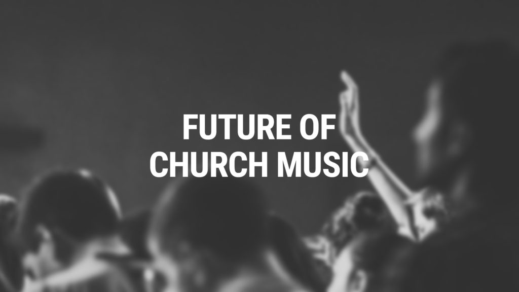 article image for Future of Church Music